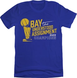 Old School Shirts Sports Bay Understood The Assignment - 2022 Champs